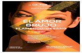 EL AMOR BRUJO - exteriores.gob.es€¦ · Manuel de Falla: «El amor brujo » Ballett-Suite Ein Leben lang liess sich Manuel de Falla von den spanischen Landschaften, Städten und