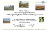Terra Preta – Entstehungsgeschichte, Nutzungsmöglichkeiten ... · Biochar (multifunktionelle Matrix) Biokohle/Pflanzenkohle = verkohltes organisches Material, Herstellung durch