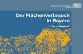Der Flächenverbrauch in Bayern · • Best-Practice-Beispiele, Ausstellung • Internetportal  • Förderung: - Ländliche Entwicklung - Städtebauförderung