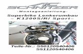Superbike Lenkerumbau – K1200S/R/ Sport– · Hinweis: Bei BMW K1200R ist zusätzlich ein Gasseilzug im Lieferumfang enthalten, dieser muss gegen den se-rienmässigen getauscht