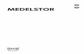MEDELSTOR GB Please refer to the last page of this manual for the full list of IKEA appointed After Sales Service Provider and relative national phone numbers. DEUTSCH Auf der letzten