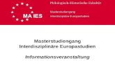Masterstudiengang Interdisziplinäre  · PPT file · Web view2018-04-05 · Masterstudiengang Interdisziplinäre Europastudien Informationsveranstaltung