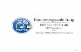PIXPRO SP360 4K - kodakpixpro.com 4K PC software... · XXXXXXXXX Falls die Verbindung zwischen der Kamera und dem Computer nicht erforderlich oder nicht verfügbar ist, klicken Sie