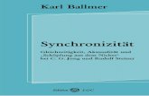 Synchronizität - Gleichzeitigkeit, Akausalität und ... · Edition LGC Karl Ballmer Synchronizität Gleichzeitigkeit, Akausalität und „Schöpfung aus dem Nichts“ bei C. G. Jung