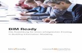 BIM Ready - wirmachenbim.com mit Best Practice • BIM Execution Plan: Bestimmung von Projektzielen, Prozessdefinition, Tech-nologiestrukturen, Verantwortungen und Qualitätsmanagement