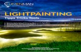LIGHTPAINTING - Lumenman - light painting …lumenman.de/ebooks/Lumenman_Lightpainting_Tipps.pdfLichtspuren auf den Sensor bannen Was S ie benötigen, um die nächste dunkle Nacht