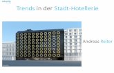 Trends in der Stadt-Hotellerie - ztb-zukunft.com · Hotel als „bewohnbares Erlebnis“ formatiert sich neu Work-Life-Blending Immersive Technologien Neue Leitmilieus