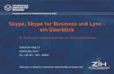 Skype, Skype for Business und Lync - ein Überblick · Sebastian Liebscher 2 Inhalt Kurzübersicht Lync / Skype for Business (S4B) – Motivation für Teststellung im VCC – Einordnung