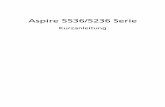Aspire 5536/5236 Serie - · PDF file3 Das Wichtigste zuerst Wir möchten uns bei Ihnen dafür bedanken, dass Sie sich in Bezug auf mobilen Computerbedarf für ein Acer-Notebook entschieden