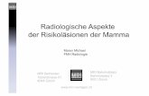 Radiologische Aspekte der Risikoläsionen der Mamma · PDF fileLobuläre Neoplasie Berg w. Et al.: Atypical lobular hyperplasia or lobular carcinoma in situ at core-needle breast biopsy.