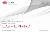 LG-E440 - handy-deutschland.de · 4 Lesen Sie diese einfachen Richtlinien sorgfältig durch. Die Nichtbeachtung dieser Richtlinien kann gefährlich oder gesetzeswidrig sein ...