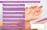 Anleitung für eine Handmassage - PTAheute · den Händen, sodass beide Handflächen unter der zur Massage bereit-gestellten Hand liegen. Streichen Sie mit beiden Daumen die Handrü-