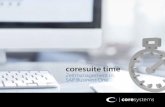 coresuite time · Vorteile von coresuite time (1) ehr Hauptvorteile für Endkunden: winn • Genaue Kosten-/Einnahmen Gegenüberstellung (und damit Kontrolle)