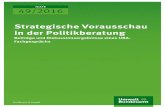 Strategische Vorausschau in der Politikberatung · This publication reflects the lectures and discourses held during a two-day colloquium on the topic „Strategic Foresight in Policy