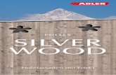 PULLEX VER IL S WOOD - adler-lacke.com · „Pullex Silverwood Graualuminium nimmt die natürliche Holzvergrauung vorweg und sorgt für eine moderne, spannende und einheitliche Farbgebung