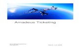 Amadeus TICKETING Juli 08 TICKETING.pdf · amadeus ticketing 3 inhaltsverzeichnis pflichteingaben zur erstellung eines tickets 5 zahlungsarten 5 ticketing carrier 7 tour code 8 endorsement