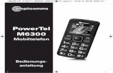 PowerTel M6300 - AUDIOLINE professional communicationshop.audioline.de/WebRoot/MultiStore/Shops/1012/5550/6A21/0656/437... · PowerTel M6300 Mobiltelefon Bedienungs-anleitung M6300