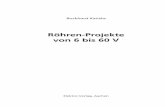 Röhren-Projekte von 6 bis 60 V - files.elv.com · 1 Burkhard Kainka Röhren-Projekte von 6 bis 60 V Elektor-Verlag, Aachen Titelei.fm Seite 1 Donnerstag, 30. Oktober 2003 9:30 09