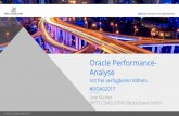 Oracle Performance- Analyse - doag.org · © OPITZ CONSULTING 2017 Seite 3 überzählige blaue Zahlenboxen löschen! Agenda 1 2 3 Analyse akuter Probleme Historische Analyse ohne
