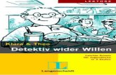  · Detektiv wider Willen Leichte Krimis for Jugendliche in 3 Langenscheidt . fur Jugendliche in drei Wider - Mini.CD sture 2007 by KG, ISBN 978-3468-47731-7 .