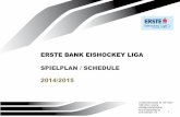 ERSTE BANK EISHOCKEY LIGA SPIELPLAN / SCHEDULE 2014/2015 .EBEL SPIELPLAN / SCHEDULE 2014/2015 FR