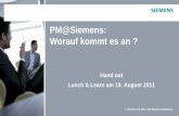 PM@Siemens: Worauf kommt es an · Siemens bietet globale einheitliche Prozeduren zur Verstärkung unserer Position als ein weltweiter Partner und wir führen dies in einer systematischen