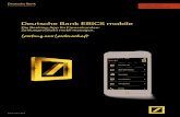 Deutsche Bank EBICS mobile - db.com · DFÜ-Standards EBICS, ... kryptografischen Verfahrens (RSA ≥ 2.048 Bit). Keine lokale Speicherung von entschlüsselten Daten auf dem Endgerät.