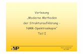 Vorlesung „Moderne Methoden der Strukturaufklärung ...schmieder.fmp-berlin.info/teaching/vorlesung_mms/pdf/vorlesung_mms... · 7/116 Was sollte man vorher kennen ? ... fast trivial