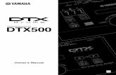 DTX500 Owner's Manual - Yamaha Corporation · comprehensive variety of features that help you build your drumming and rhythm section skills, a built-in sequencer for recording your