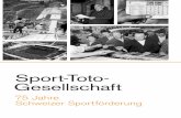 Sport-Toto- Gesellschaft · Als am 18. August 1938 in Basel die Sport-Toto-Gesell-schaft gegründet wurde, war dies der Auftakt zu einer Erfolgsgeschichte. Ein simples Spiel mit ...