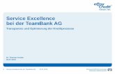 Service Excellence bei der TeamBank AG Transparenz … · GPM / MashZone (SAG) Workflow-Modellierung Workflowabbildung (Statisch) Auftragseingang / Archiv (DMS) Regeln (dynamische