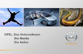 OPEL. Das Unternehmen Die Marke Die Autosdjaco.bildung.hessen.de/schule/allgemeines/begabung/MINT-Exkurs/... · Produktentwicklung der Opel-Modellreihen Forschung und Entwicklung