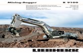 Mining-Bagger R 9100 - liebherr.com · R 9100 3 Kundendienst Liebherr baut mehr als nur Maschinen: Das Unternehmen baut Partnerschaften mit den Kunden auf. Sicherheit Tagebau erfordert
