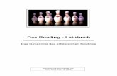 Das Bowling - Lehrbuch - Super Bowl Regensburg - … · Der Bowling-Sport Seit Bowling vor mehr als 100 Jahren in Amerika vorgestellt wurde, hat es den Ruf bewahrt, ein Sport für