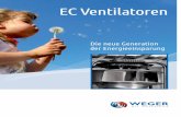 EC Ventilatoren - weger.it · PDF fileA B C EC Technik EC Ventilatoren Was bedeutet EC? Gleichstrommotor mit Permanentmagnet und elektronischer Kommutierung (Stromwendung) durch Transistoren