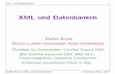 XML und Datenbanken - users.informatik.uni-halle.deusers.informatik.uni-halle.de/~brass/xml07/xmldb.pdf · XML und Datenbanken 1 XML und Datenbanken Stefan Brass Martin-Luther-Universit¨at
