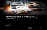 Mercedes-Benz WebParts · 3 Mercedes-Benz WebParts 1 Willkommen bei Mercedes-Benz WebParts Wir freuen uns, dass Sie sich dafür entschieden haben, die Möglichkeiten von