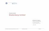 Braitenberg - Uni Ulm Aktuelles · Permanent Love Wesen 3: Liebe Vehikel 3 (a) Dr. Oubbati, Kybernetik (Neuroinformatik, Uni-Ulm) Braitenberg Vehikel SoSe12 ...