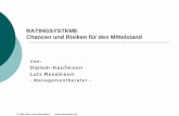Lutz Ressmann RATINGSYSTEME · 3 Begriffsbestimmung Ratingsysteme sind Verfahren zur Bestimmung der Wahrscheinlichkeit einer zeitgerechten und vollständigen Bezahlung von Zins- und