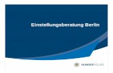 Einstellungsberatung Berlin - e-fellows.net · Allgemeine Voraussetzungen Frauen mind. 1,63 m, Männer mind. 1,65 m; maximal 1,95 m Körperliche Eignung, einschließlich Schwimmnachweis