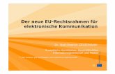 Der neue EU-Rechtsrahmen für elektronische …files.enreg.eu/material/2010/25.01.2010.Grussmann.pdf · und Refarming •GSM/UMTS/LTE, 800/900/1800 MHz •Neue GSM-Richtlinie (9.5.2010)