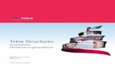 Tekla Structures .Tekla Structures Erweitertes Modellierungshandbuch Produkt Version 21.0 M¤rz 2015