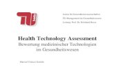 Health Technology Assessment - mig.tu-berlin.de · Health Technology Assessment Bewertung medizinischer Technologien im Gesundheitswesen Insitut für Gesundheitswissenschaften FG