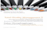 Total Quality Management 2 - tqu-group.com · TQM 4: Auditor für Managementsysteme (Black Belt of TQM) Transformation: Master Black Belt of TQM Total Quality Management Übungsfragebogen