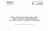 Alt und Jung Projekt 4 -  · S o z i a l p l a n u n g Die Entwicklung der Alt-Jung-Projekte in Aachen (2001-2006) Neunzehnter Bericht zur Altenplanung Älter werden in Aachen