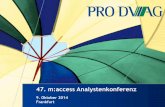 47. m:access Analystenkonferenz - PRO DV AGprodv.com/wp-content/uploads/2016/04/2Analystenkonferenz-Brse... · •E2E IT Architekturen für Service ... Technical Project Manager (TPM)