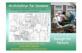 Architektur für Demenz - demenz-support.de · Architektur für Demenz Design for Dr. GaruthChalfont, PhD ASLA Nature CHALFONT DESIGN Sheffield, England,Großbritannien GradmannKolloquium
