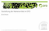 Gestaltung der Namenartikel im DFDmultimedia.ids-mannheim.de/mediawiki/web/images/a/a0/Vortragsfolien... · “Primäres Ziel […] ist die Erarbeitung eines möglichst lü-ckenlosen