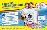 1 GRATIS DFB-BADETUCH! - henkel-lifetimes.de · Gratis DFB-Badetuch per Post erhalten Kassenbon einsenden oder online hochladen www. fussball-badetuch-henkel.de Für 113 Produkte