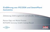 Einführung von PICODA und SmartPlant Isometrics 7-206.pdf · 1 Einführung von PICODA und SmartPlant Isometrics Zielsetzung, Erfahrungsbericht und aktueller Status Ramon Kipp und